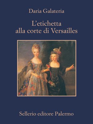 cover image of L'etichetta alla corte di Versailles